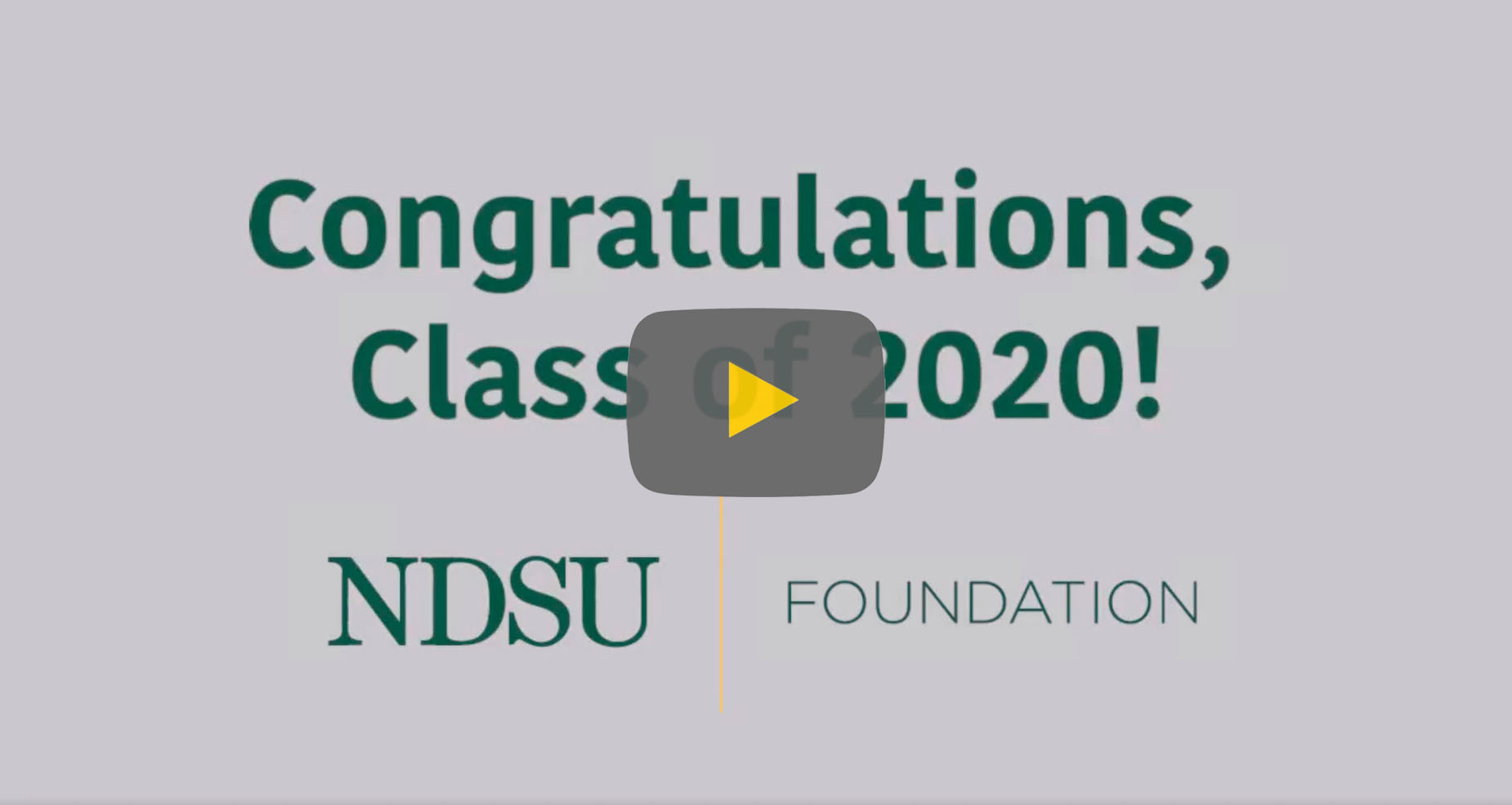 Video: Congratulations, Class of 2020! | NDSU Foundation